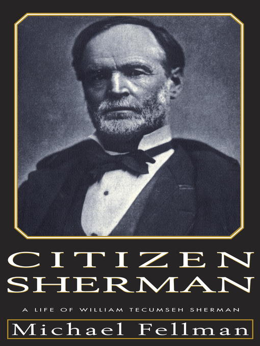 Title details for Citizen Sherman by Michael Fellman - Available